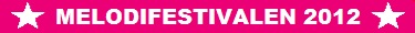 Melodifestivalen 2012
